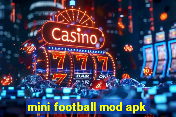 mini football mod apk